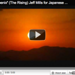 “Phoenix” (The Rising) Jeff Mills for Japanese Relief Mission